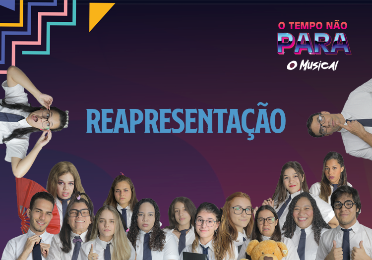 Reapresentação do Musical O Tempo Não Para